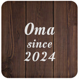 Oma Since 2024 - Drink Coaster D