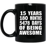 15th Birthday 15 Years 180 Months 5478 Days Of Awesome - 11oz Coffee Mug Black