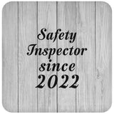 Safety Inspector Since 2022 - Drink Coaster F