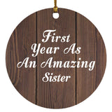 First Year As An Amazing Sister - Circle Ornament D