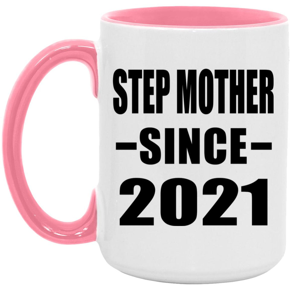 Step Mother Since 2021 - 15oz Accent Mug Pink
