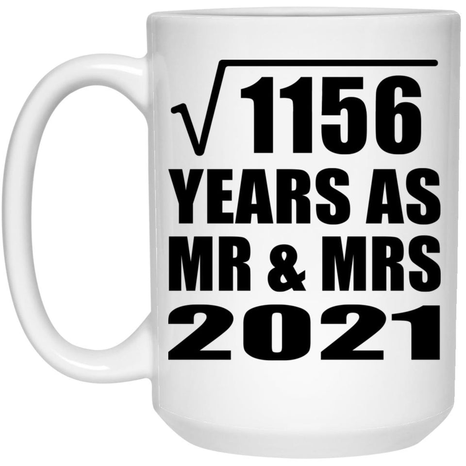 34th Anniversary Square Root of 1156 Years As Mr & Mrs 2021 - 15oz Coffee Mug