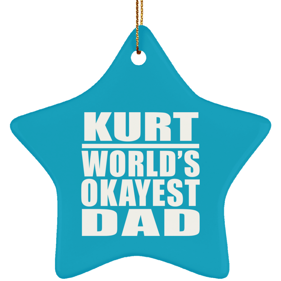Kurt World's Okayest Dad - Star Ornament