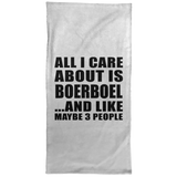 All I Care About Is Boerboel - Hand Towel