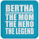 Bertha The Mom The Hero The Legend - Drink Coaster