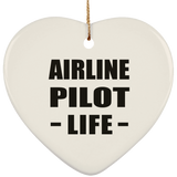 Airline Pilot Life - Heart Ornament