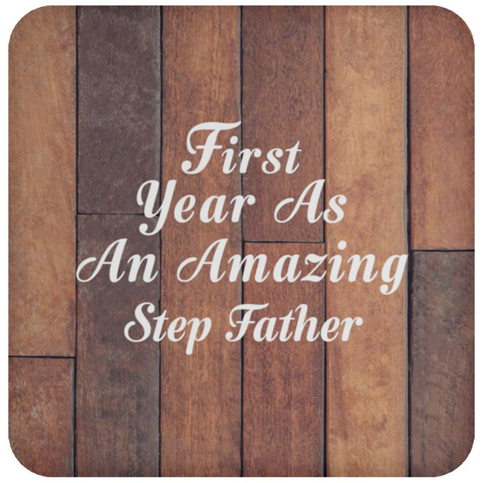 First Year As An Amazing Step Father - Drink Coaster E