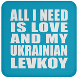 All I Need Is Love And My Ukrainian Levkoy - Coaster