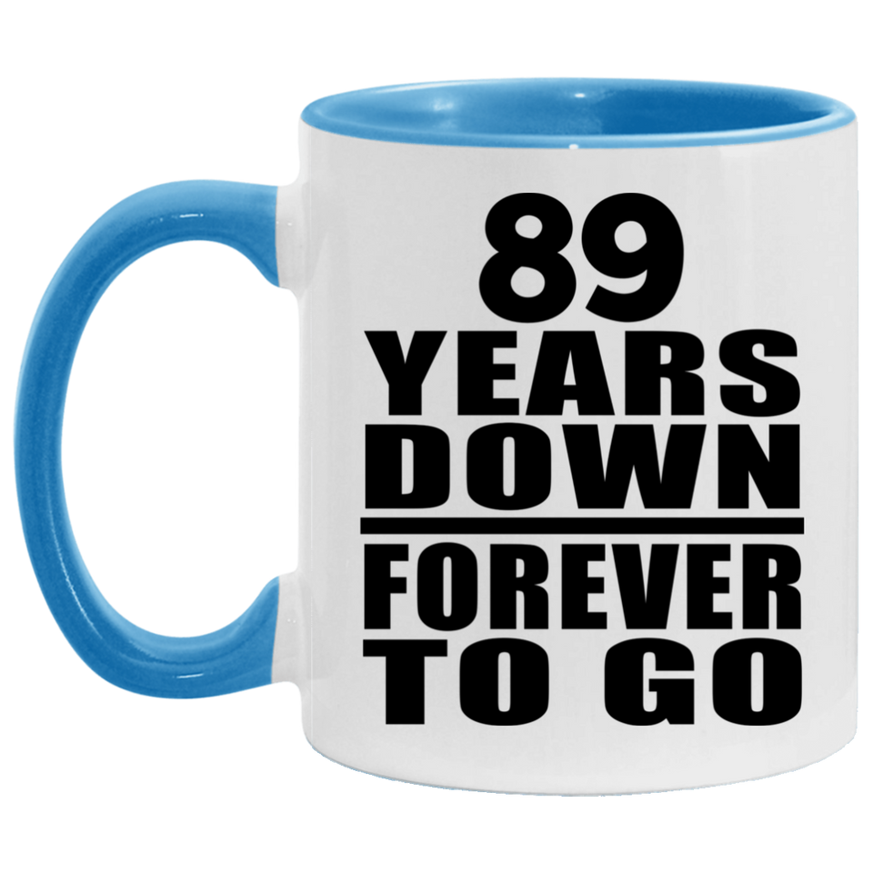 89th Anniversary 89 Years Down Forever to Go - 11oz Accent Mug Blue