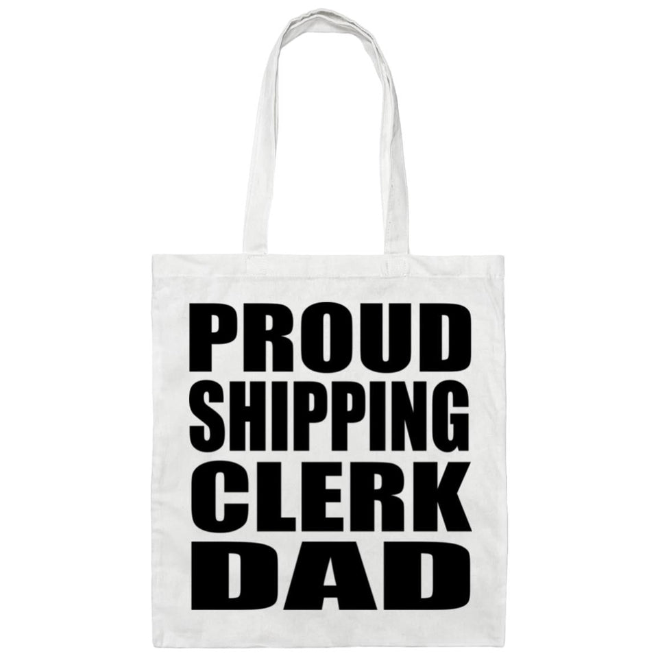 Proud Shipping Clerk Dad - Tote Bag White