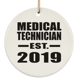 Medical Technician Established EST. 2019 - Circle Ornament