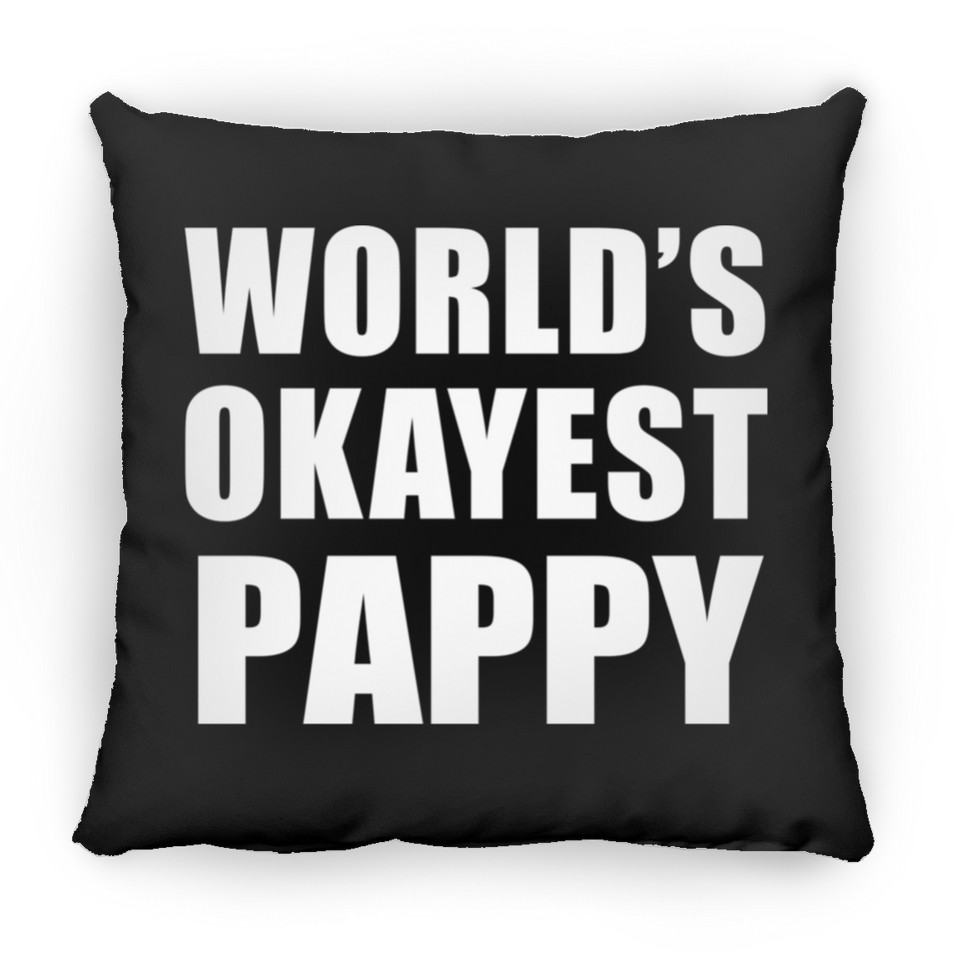 World's Okayest Pappy - Throw Pillow Black