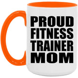 Proud Fitness Trainer Mom - 15oz Accent Mug Orange