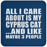 All I Care About Is My Cyprus Cat - Drink Coaster
