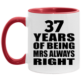 37th Anniversary 37 Years of Being Mrs Always Right - 11oz Accent Mug Red