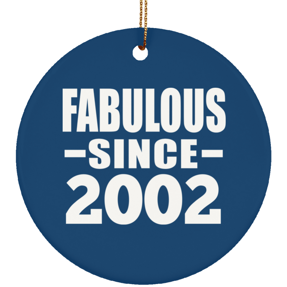 22nd Birthday Fabulous Since 2002 - Circle Ornament