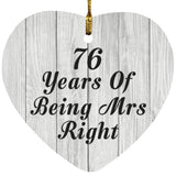 76th Anniversary 76 Years Of Being Mrs Right - Heart Ornament F