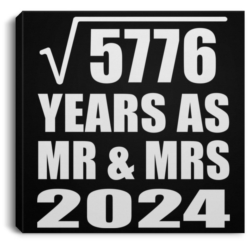 76th Anniversary Square Root of 5776 Years As Mr & Mrs 2024 - Canvas Square