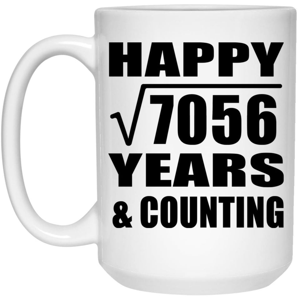 Happy 84th Anniversary Square Root of 7056 Years & Counting - 15oz Coffee Mug