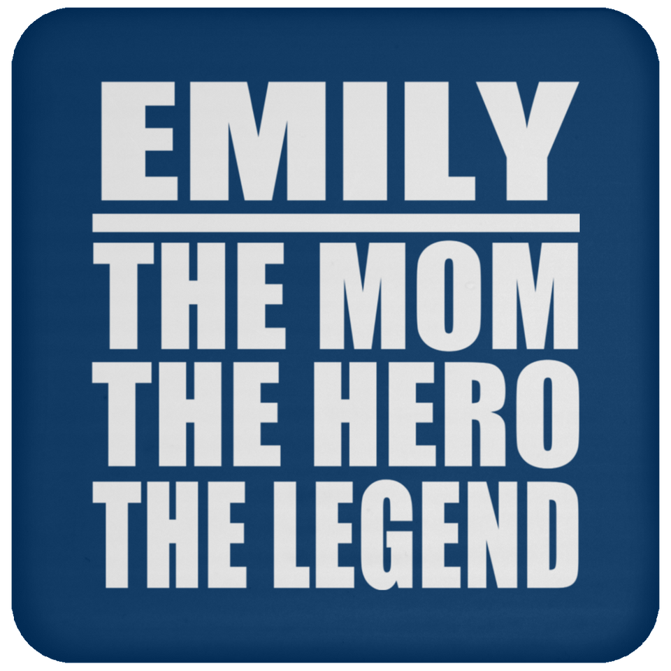 Emily The Mom The Hero The Legend - Drink Coaster