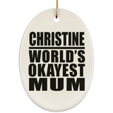 Christine World's Okayest Mum - Oval Ornament