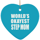 World's Okayest Step Mom - Heart Ornament