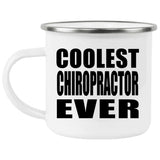 Coolest Chiropractor Ever - 12oz Camping Mug