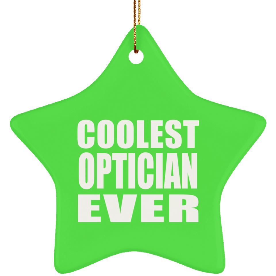 Coolest Optician Ever - Star Ornament