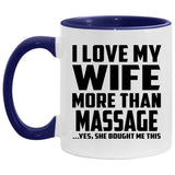 I Love My Wife More Than Massage - 11oz Accent Mug Purple