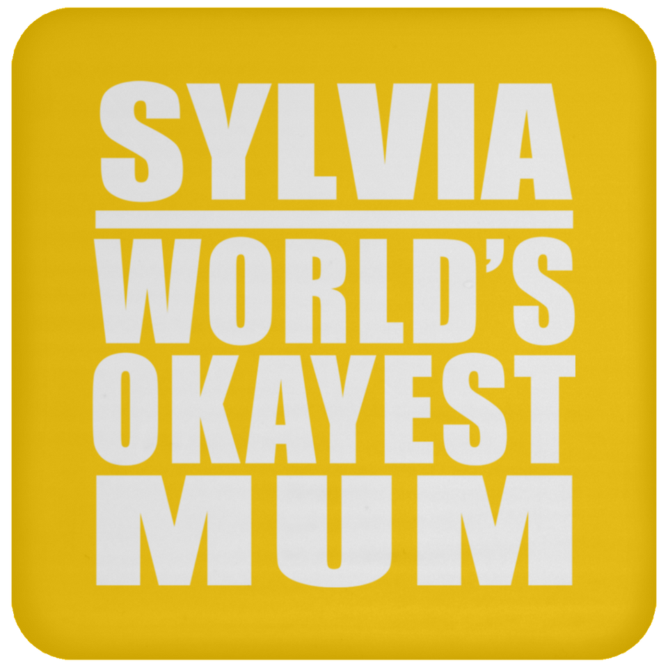 Sylvia World's Okayest Mum - Drink Coaster