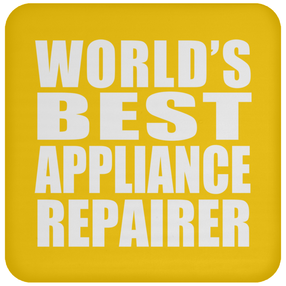 World's Best Appliance Repairer - Drink Coaster