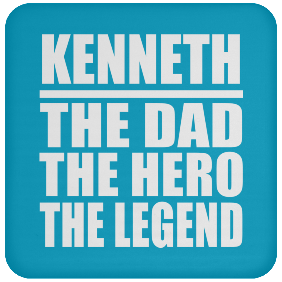 Kenneth The Dad The Hero The Legend - Drink Coaster