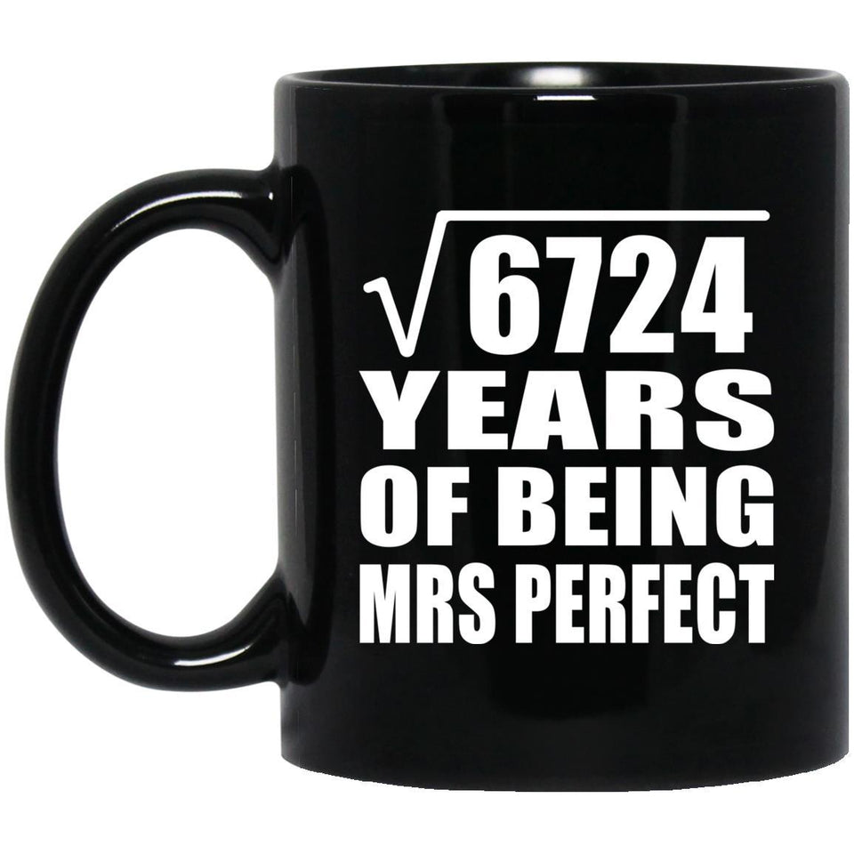 82nd Anniversary Square Root of 6724 Years of Mrs Perfect - 11oz Coffee Mug Black