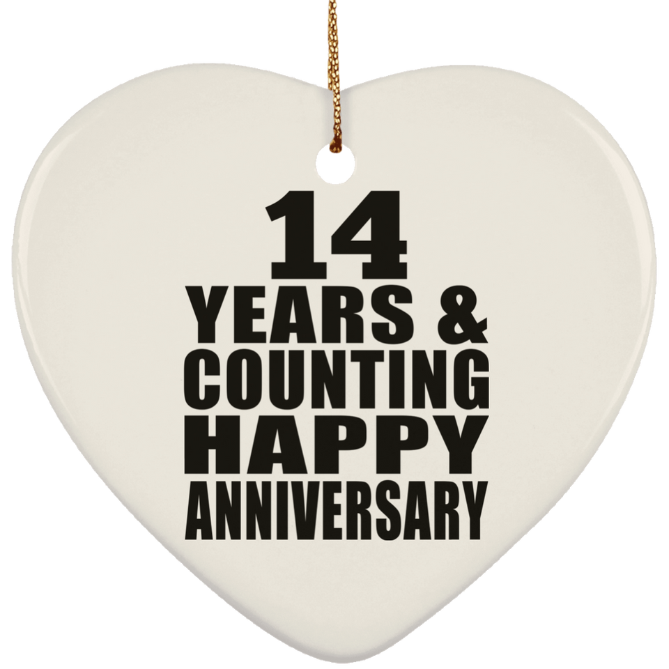 Happy 14th Anniversary 14 Years & Counting - Heart Ornament