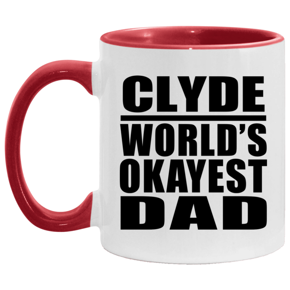 Clyde World's Okayest Dad - 11oz Accent Mug Red