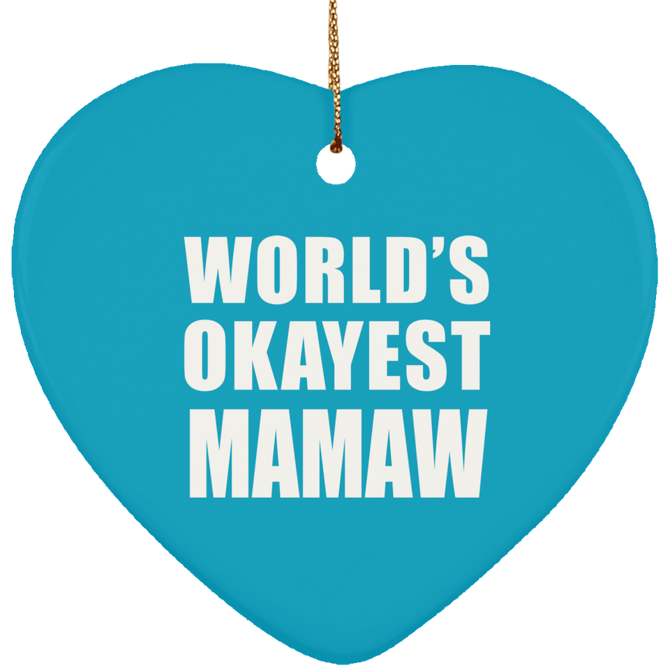 World's Okayest Mamaw - Heart Ornament