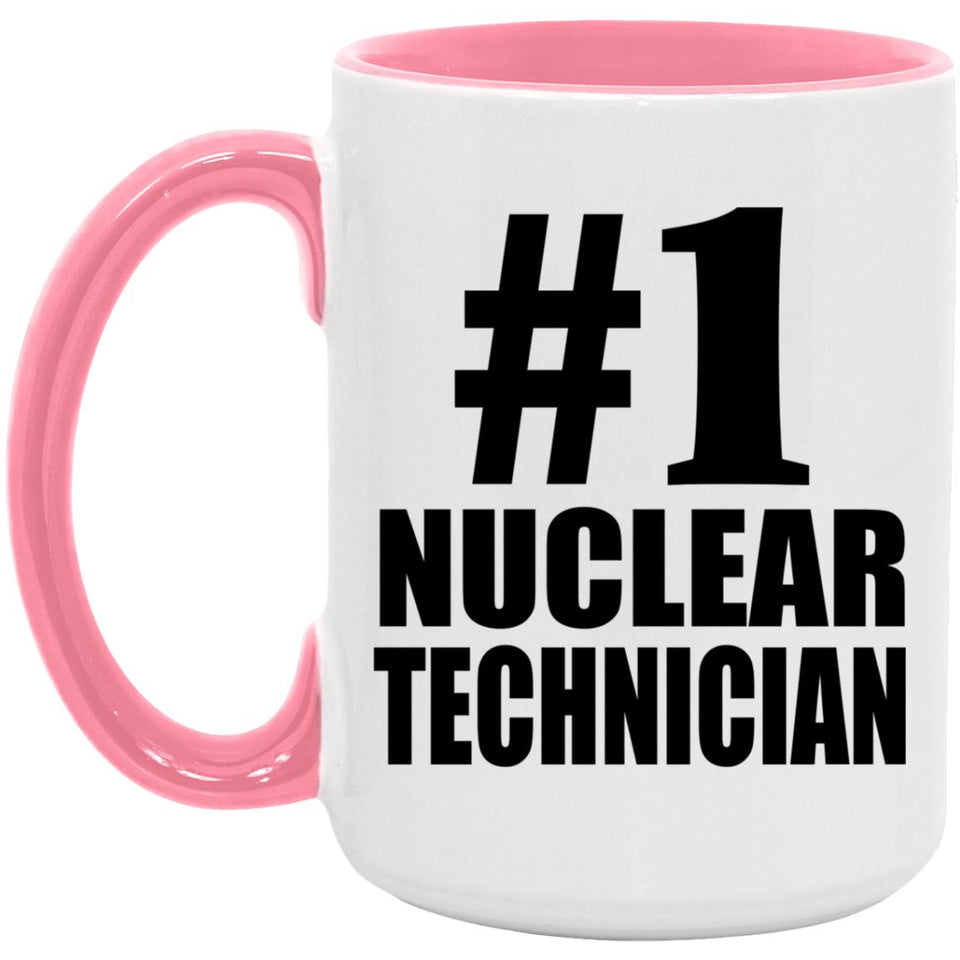 Number One #1 Nuclear Technician - 15oz Accent Mug Pink