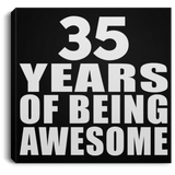 35th Birthday 35 Years Of Being Awesome - Canvas Square