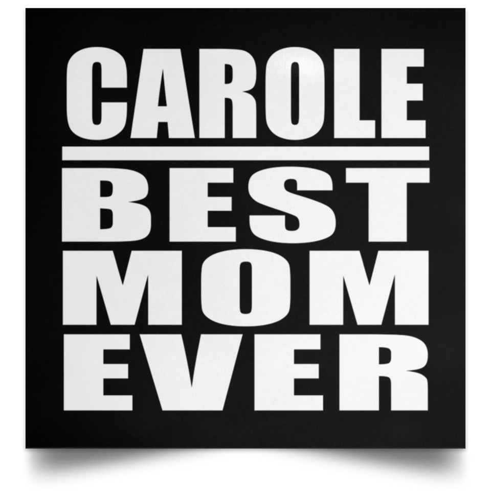 Carole Best Mom Ever - Poster Square