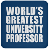 World's Greatest University Professor - Drink Coaster