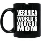 Veronica World's Okayest Mom - 11 Oz Coffee Mug Black