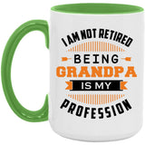 I Am Not Retired, Being Grandpa Is My Profession - 15oz Accent Mug Green