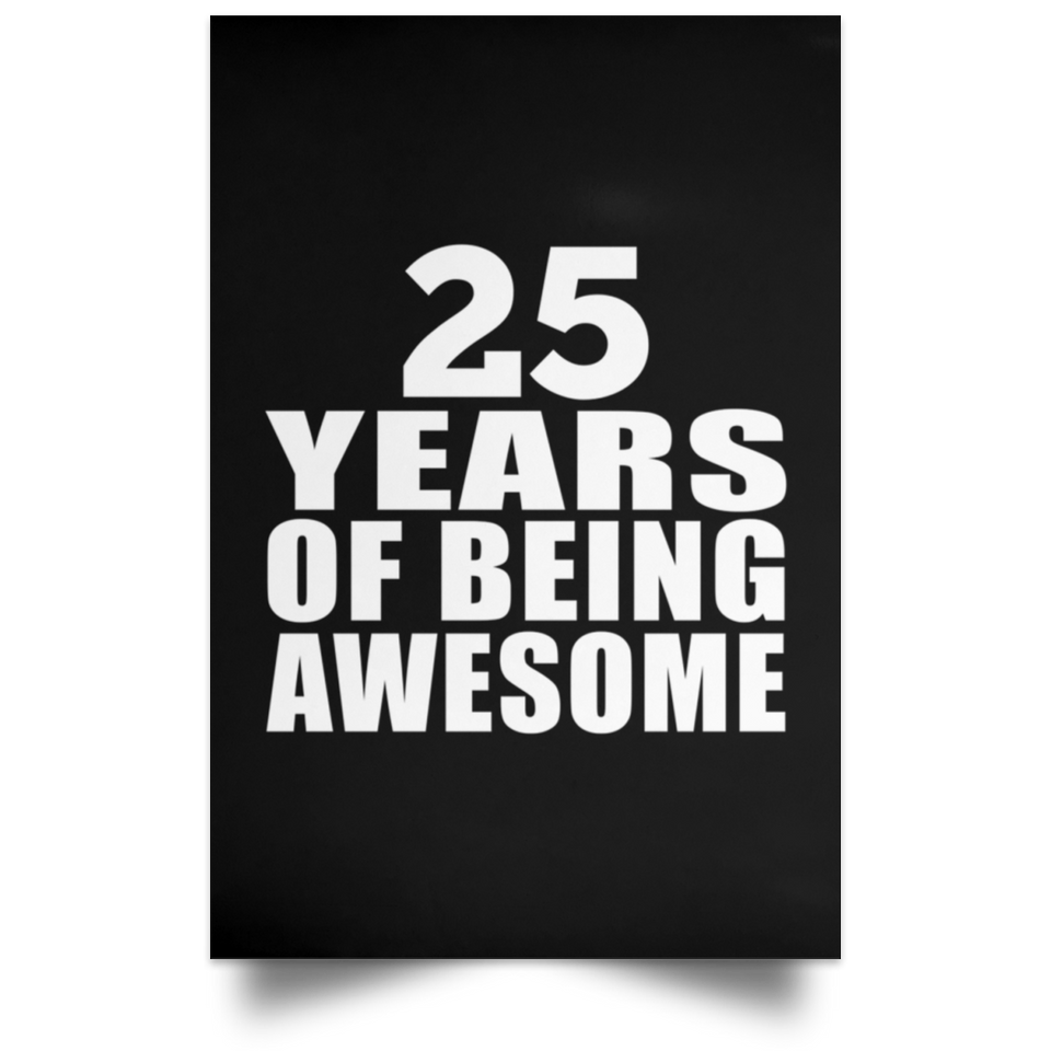 25th Birthday 25 Years Of Being Awesome - Poster Portrait