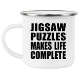 Jigsaw Puzzles Makes Life Complete - 12oz Camping Mug