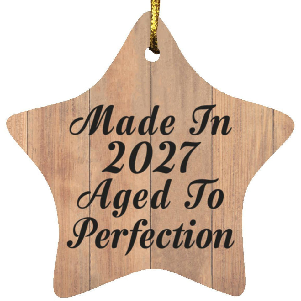 Birthday Made In 2027 Aged To Perfection - Star Ornament C
