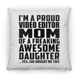 Proud Video Editor Mom Of Awesome Daughter - Throw Pillow
