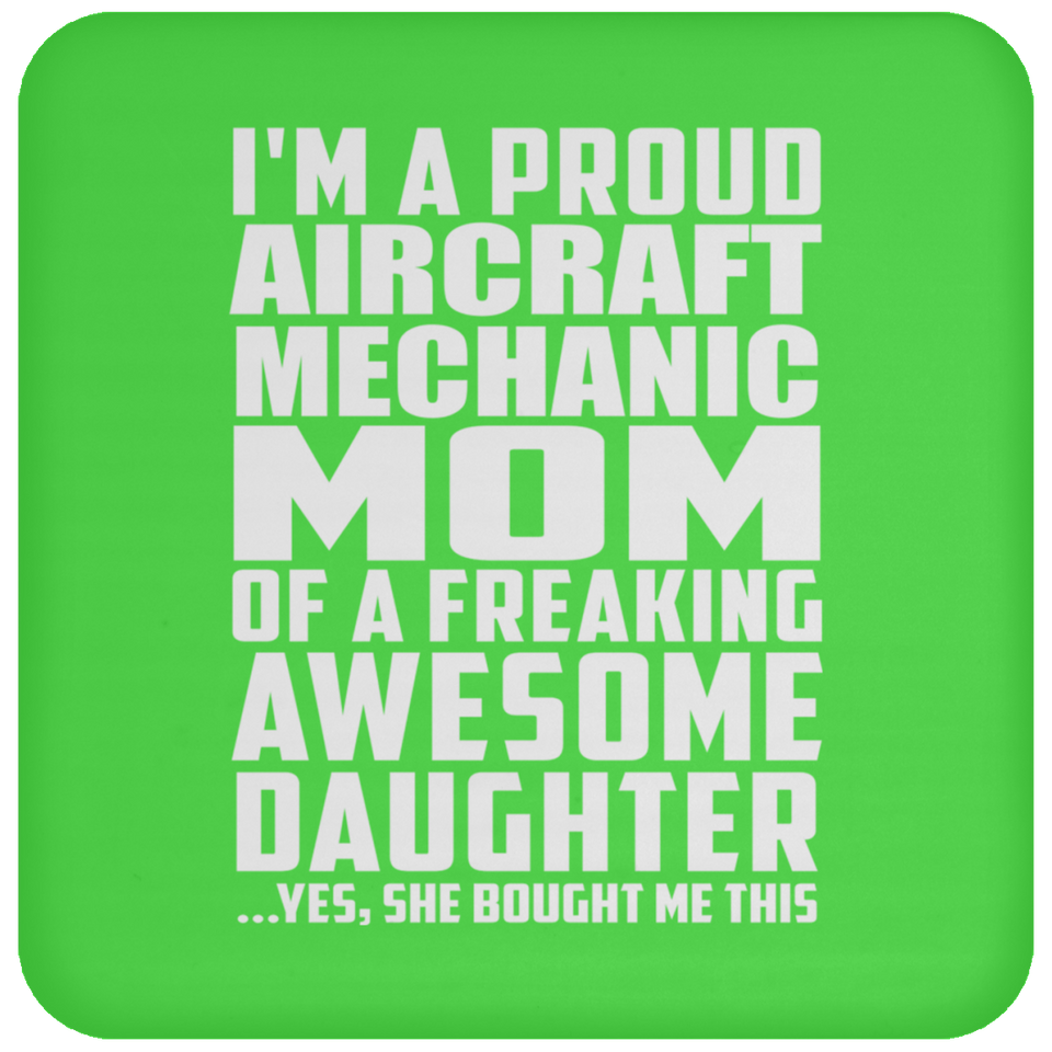 Proud Aircraft Mechanic Mom Of Awesome Daughter - Drink Coaster