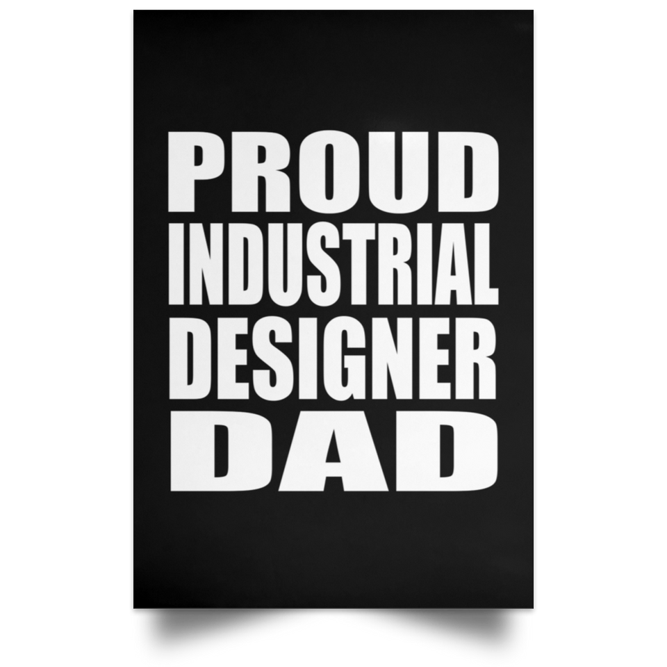 Proud Industrial Designer Dad - Poster Portrait