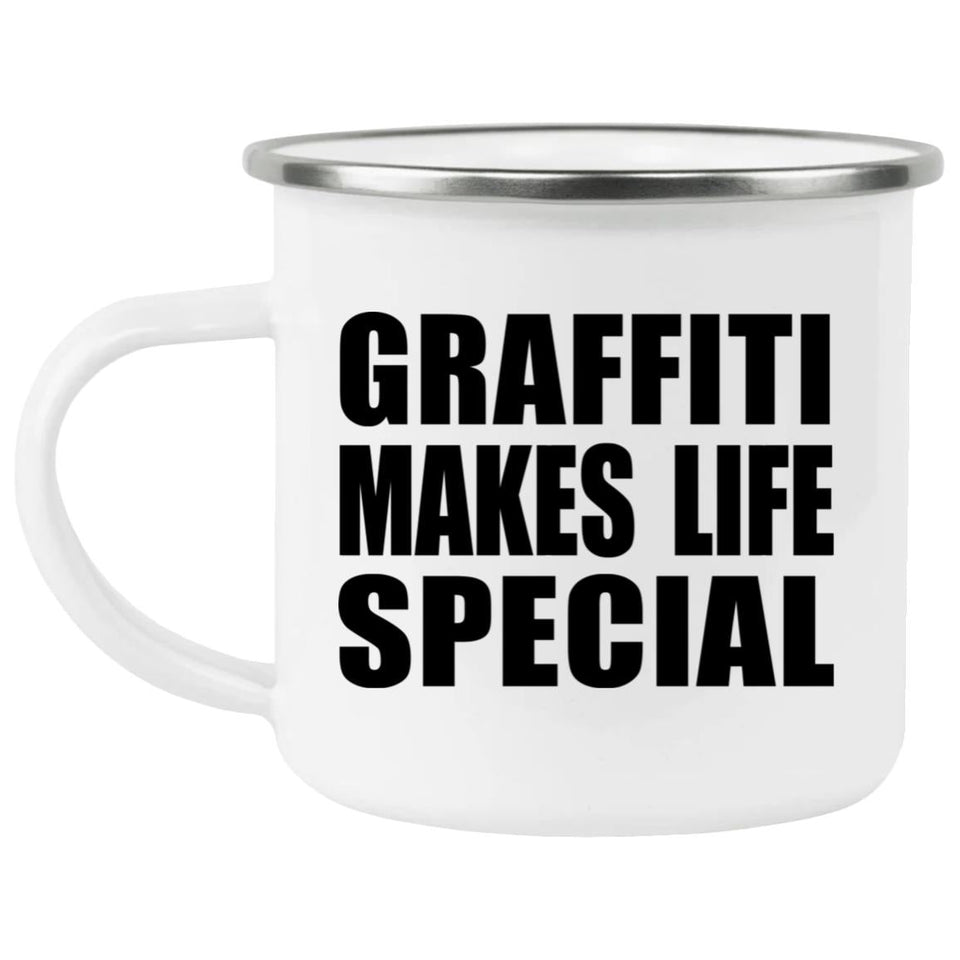 Graffiti Makes Life Special - 12oz Camping Mug