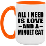 All I Need Is Love And A Minuet Cat - 15oz Accent Mug Orange
